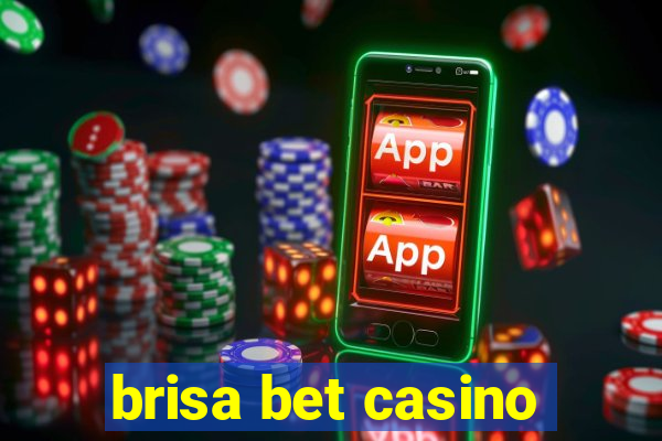 brisa bet casino